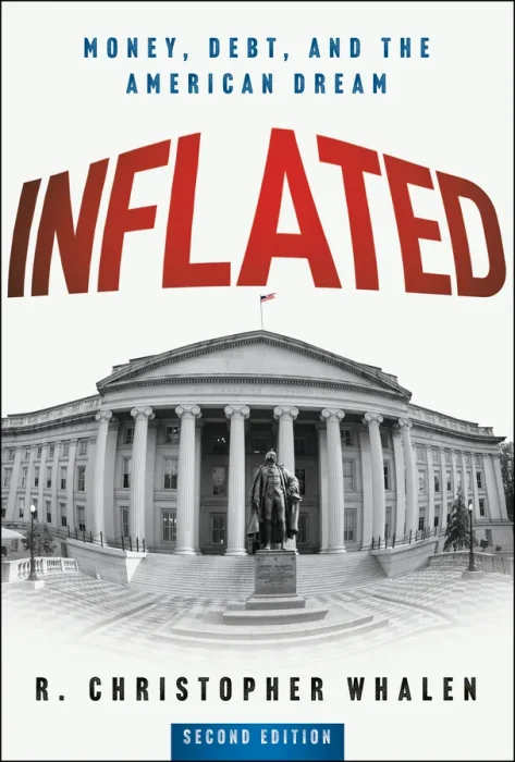 Inflated: Money&#44; Debt&#44; and the American Dream&#44; 2nd Edition