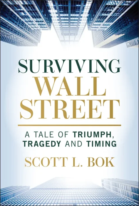 Surviving Wall Street: A Tale of Triumph&#44; Tragedy&#44; and Timing