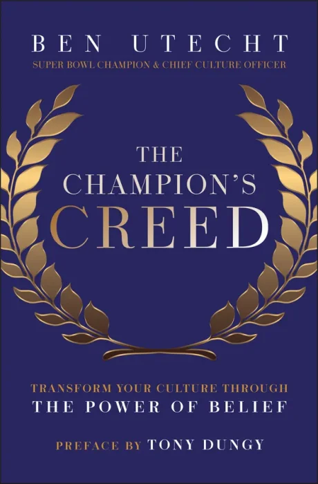 The Champion's Creed: Transform Your Culture Through the Power of Belief