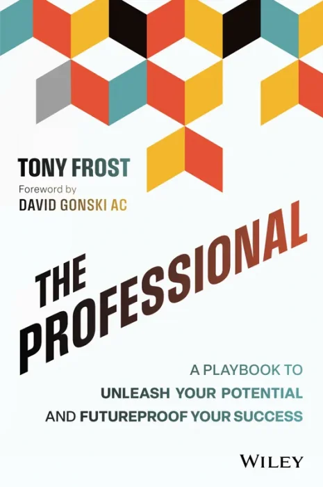 The Professional: A Playbook to Unleash Your Potential and Futureproof Your Success