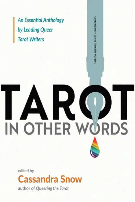 Tarot in Other Words: An Essential Anthology by Leading Queer Tarot Writers