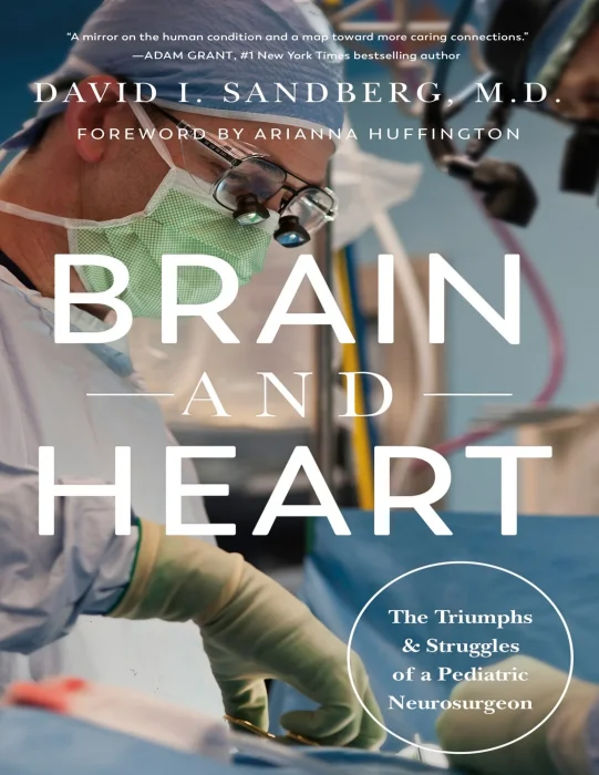 Brain and Heart: The Triumphs and Struggles of a Pediatric Neurosurgeon
