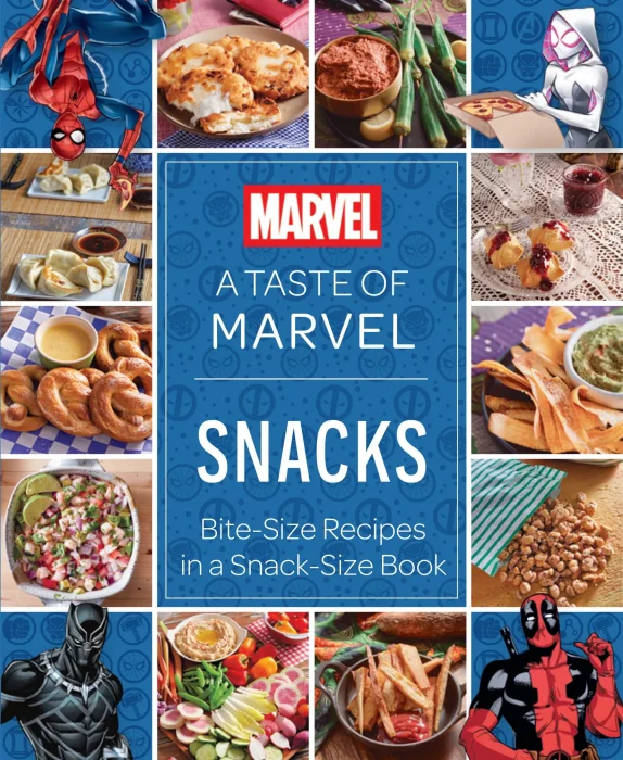 A Taste of Marvel: Snacks: Bite-Size Recipes in a Snack-Size Book