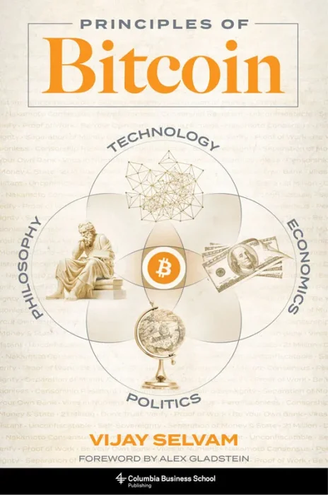 Principles of Bitcoin: Technology&#44; Economics&#44; Politics&#44; and Philosophy