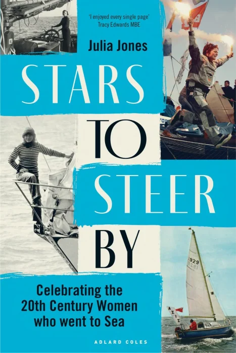 Stars to Steer By: Celebrating the 20th Century Women Who Went to Sea