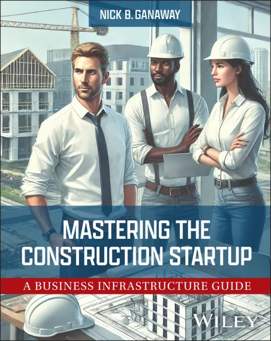 Mastering the Construction Startup: A Business Infrastructure Guide