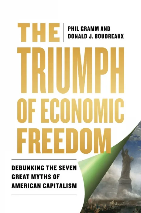 The Triumph of Economic Freedom: Debunking the Seven Great Myths of American Capitalism