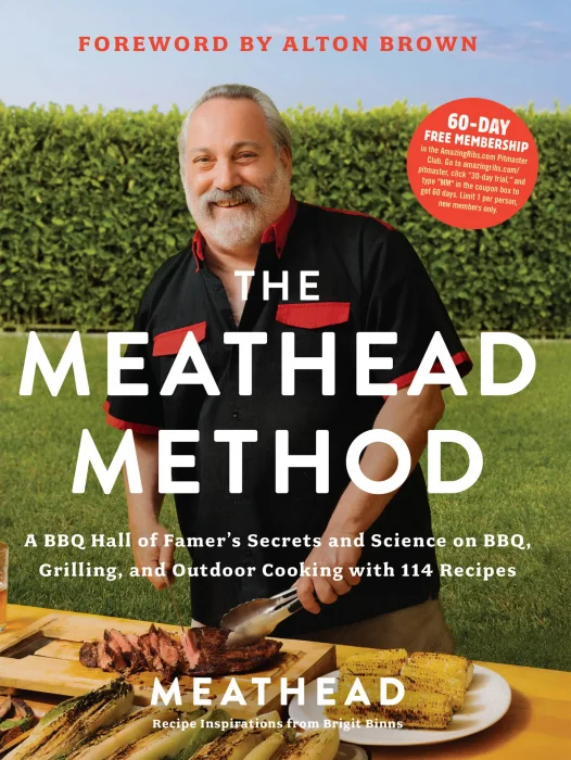 The Meathead Method: A BBQ Hall of Famer's Secrets and Science on BBQ, Grilling, and Outdoor Cooking with 114 Recipes