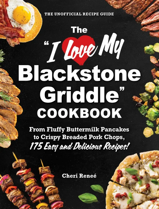 The "I Love My Blackstone Griddle" Cookbook ("I Love My" Cookbook)