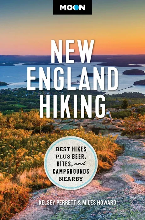 Moon New England Hiking: Best Hikes&#44; Plus Beer&#44; Bites&#44; and Campgrounds Nearby (Moon Hiking Travel Guide)&#44; 2nd Edition