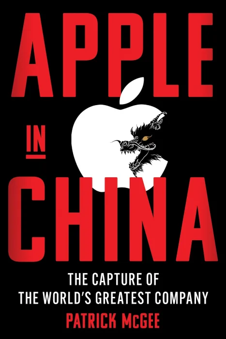 Apple in China: The Capture of the World's Greatest Company
