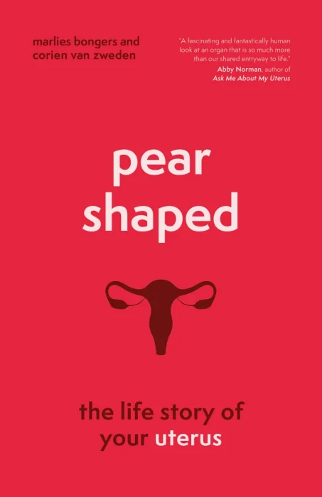 Pear-Shaped: The Life Story of Your Uterus