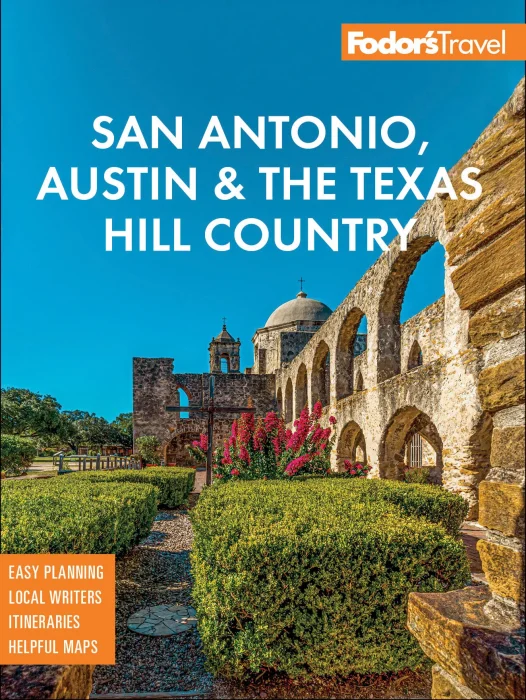 Fodor's San Antonio&#44; Austin & the Texas Hill Country (Fodor's Travel Guides)&#44; 3rd Edition