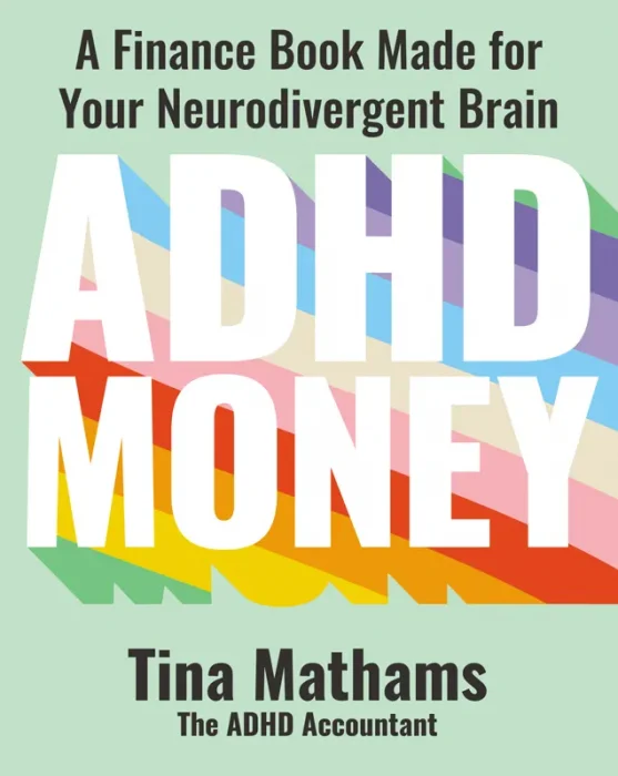 ADHD Money: A Finance Book Made for Your Neurodivergent Brain