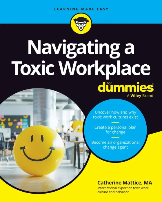 Navigating a Toxic Workplace For Dummies