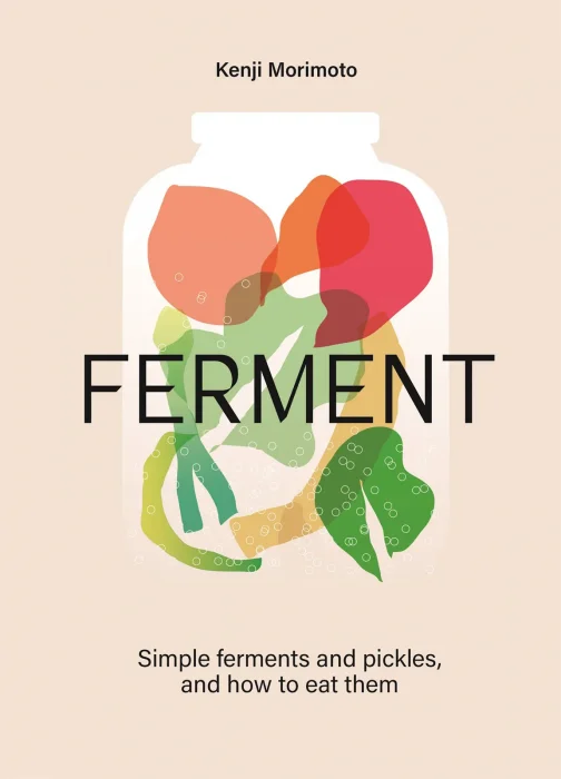 Ferment: Simple Recipes from My Multicultural Kitchen
