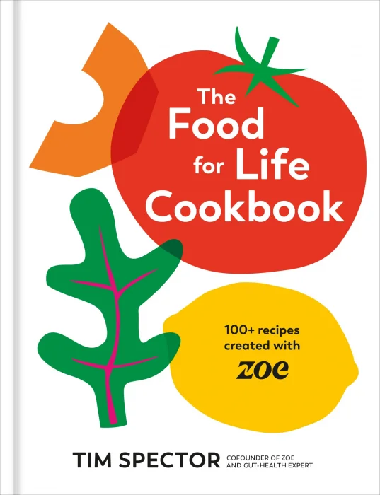 The Food for Life Cookbook: 100+ Recipes Created with Zoe
