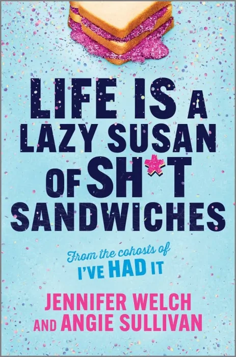 Life Is a Lazy Susan of Sh*t Sandwiches
