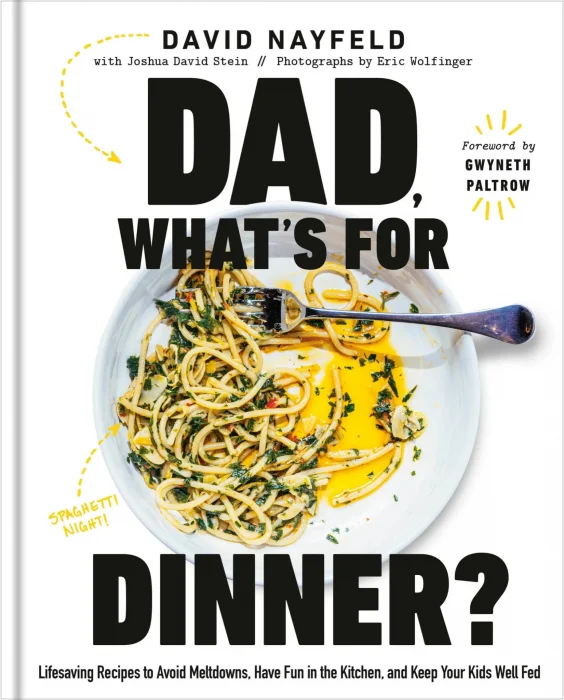 Dad&#44; What's for Dinner?: Lifesaving Recipes to Avoid Meltdowns&#44; Have Fun in the Kitchen&#44; and Keep Your Kids Well Fed