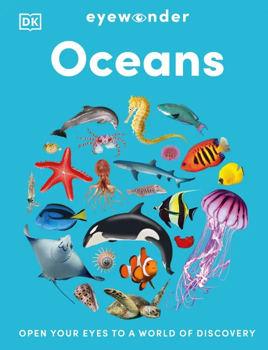 Eyewonder Oceans: Open Your Eyes to a World of Discovery (Eye Wonder)