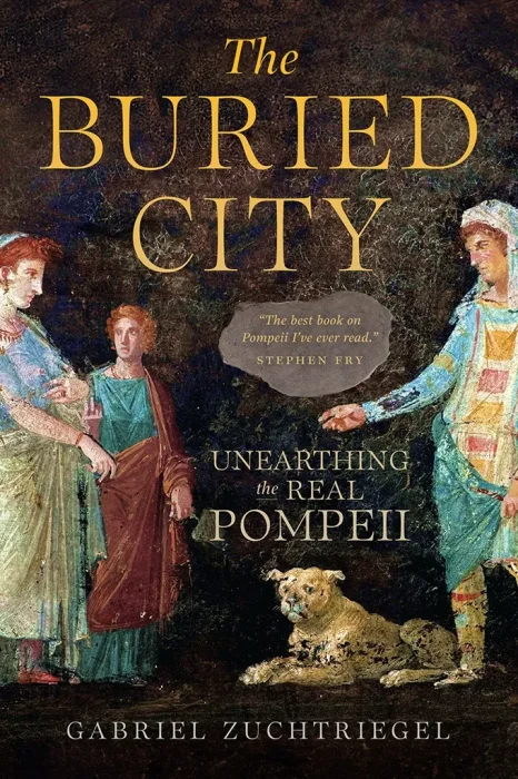 The Buried City: Unearthing the Real Pompeii