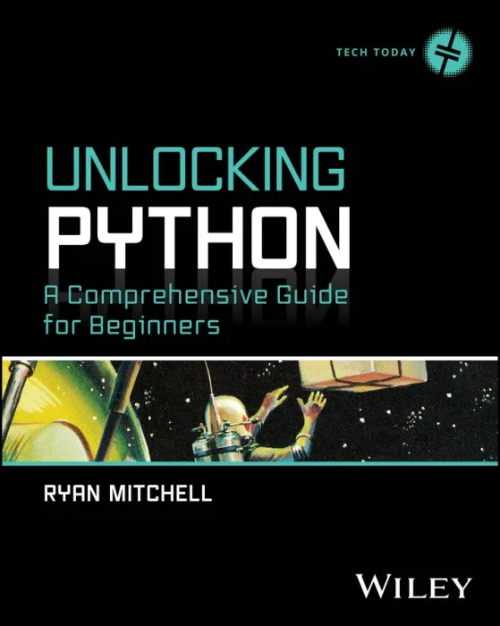 Unlocking Python: A Comprehensive Guide for Beginners