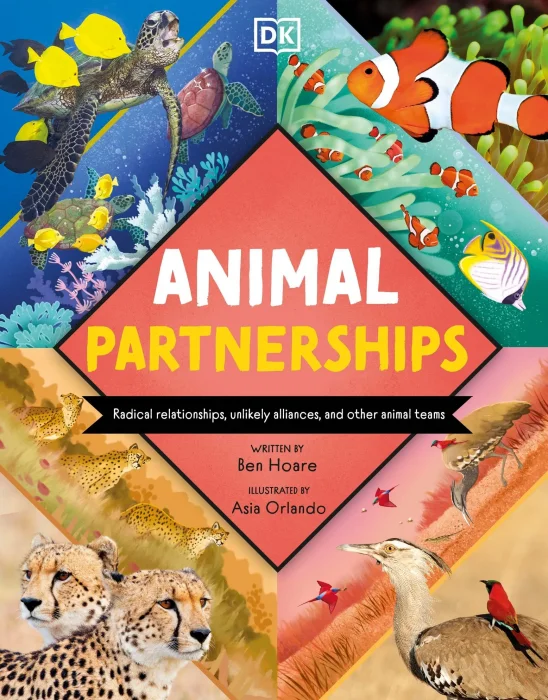 Animal Partnerships: Radical Relationships&#44; Unlikely Alliances&#44; and Other Animal Teams (Wonders of Wildlife)