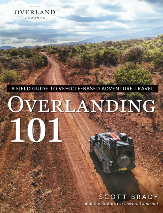 Overlanding 101: A Field Guide to Vehicle-Based Adventure Travel (Overland Journal)