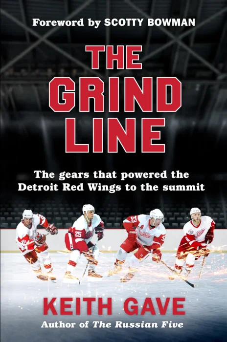 The Grind Line: The gears that powered the Detroit Red Wings to the summit