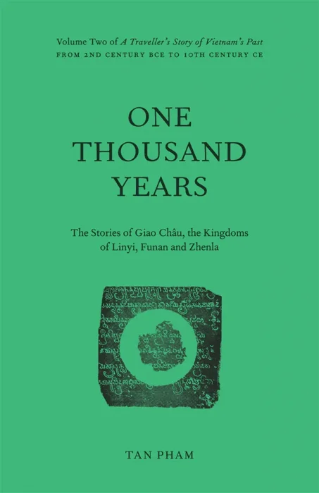 One Thousand Years: Volume Two of A Traveller's Story of Vietnam's Past