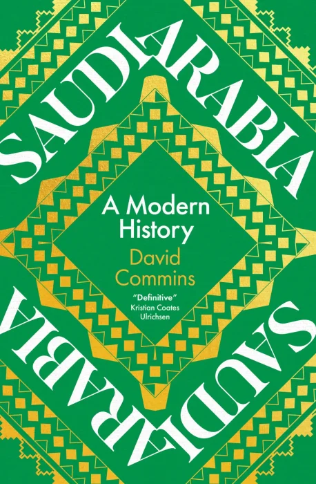Saudi Arabia: A Modern History