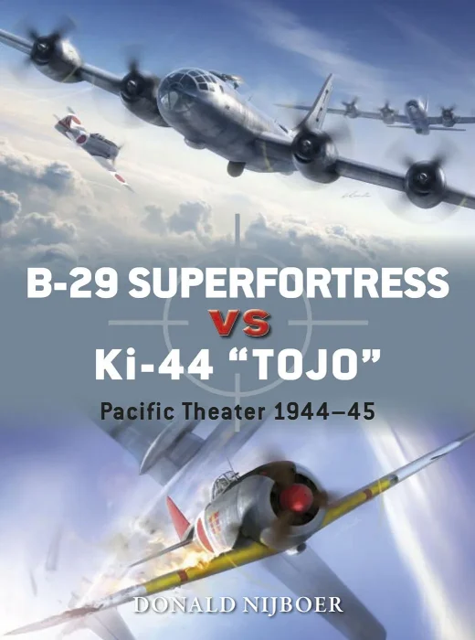 B-29 Superfortress vs Ki-44 "Tojo": Pacific Theater 1944–45 (Duel #82)