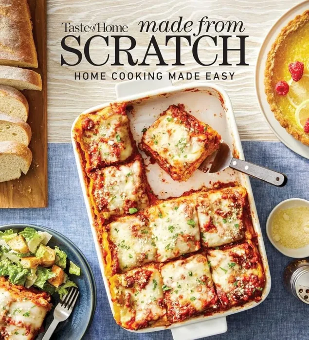 Taste of Home Made from Scratch: 250+ Heartwarming Dishes That Make Home Cooking a Snap (Taste of Home Classics)