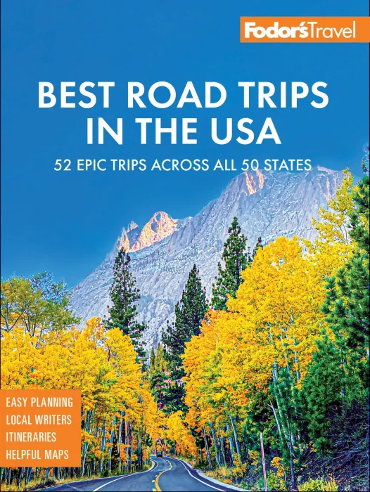 Fodor's Best Road Trips in the USA: The 52 Best Road Trips in America (Fodor's Travel Guides)&#44; 2nd Edition
