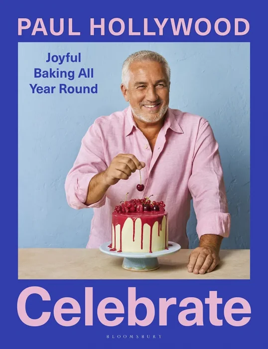 Celebrate: Joyful Baking All Year Round