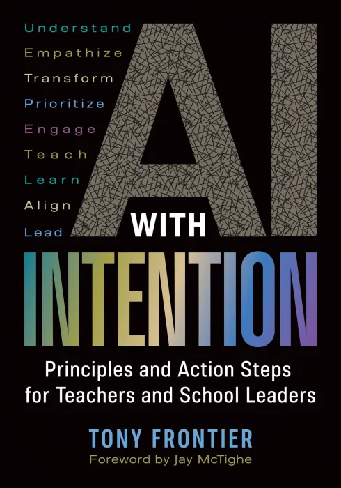 AI with Intention: Principles and Action Steps for Teachers and School Leaders