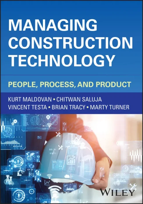 Managing Construction Technology: People&#44; Process&#44; and Product