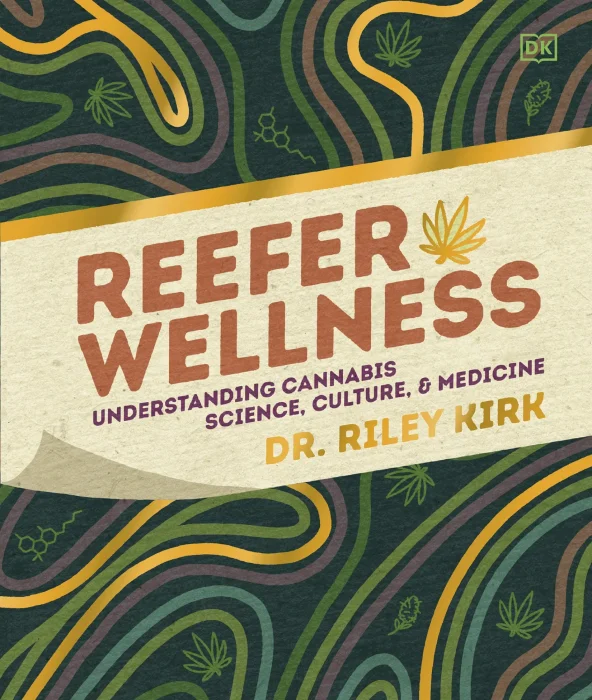 Reefer Wellness: Understanding Cannabis Science&#44; Culture&#44; and Medicine
