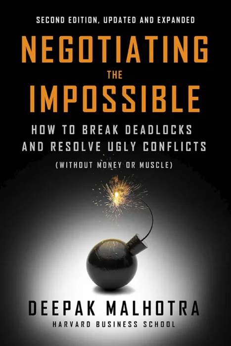 Negotiating the Impossible: How to Break Deadlocks and Resolve Ugly Conflicts (without Money or Muscle)&#44; 2nd Edition