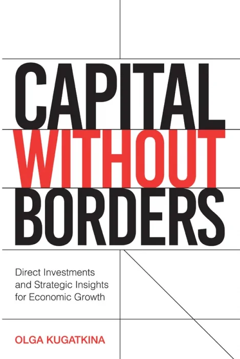 Capital Without Borders: Direct Investments and Strategic Insights for Economic Growth