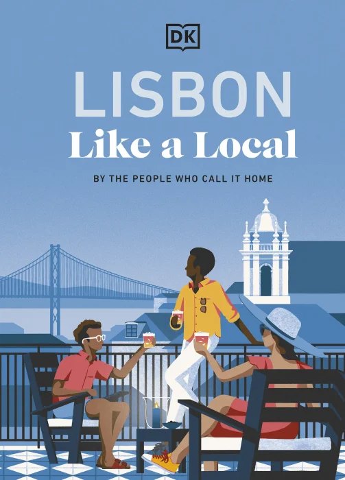 Lisbon Like a Local: By the People Who Call It Home (Local Travel Guides)