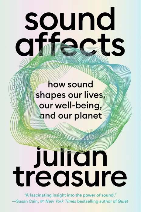 Sound Affects: How Sound Shapes Our Lives&#44; Our Wellbeing and Our Planet