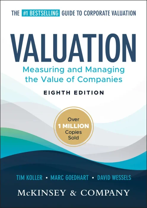 Valuation: Measuring and Managing the Value of Companies (Wiley Finance)&#44; 8th Edition
