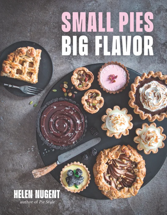 Small Pies&#44; Big Flavor: 60 Big Flavor Bakes for 1 or 2