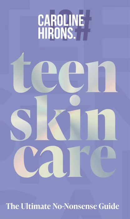 Teen Skincare: The Ultimate No Nonsense Guide