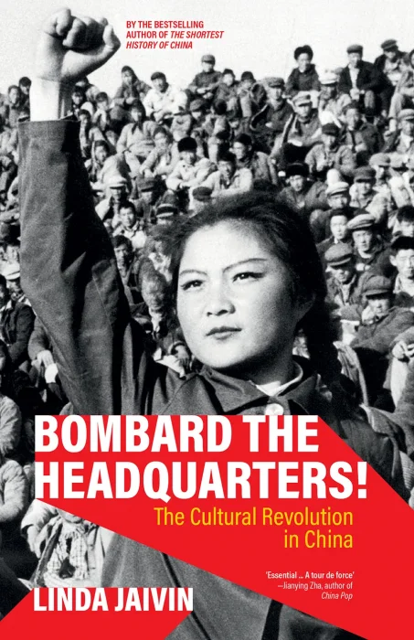 Bombard the Headquarters! The Cultural Revolution in China
