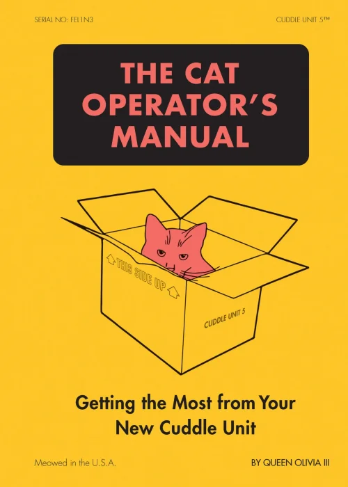 The Cat Operator's Manual: Getting the Most from Your New Cuddle Unit