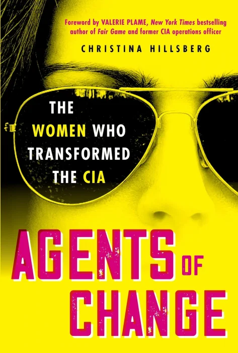 Agents of Change: The Women Who Transformed the CIA
