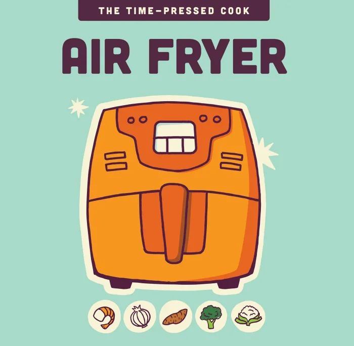 Air Fryer (The Time-Pressed Cook)