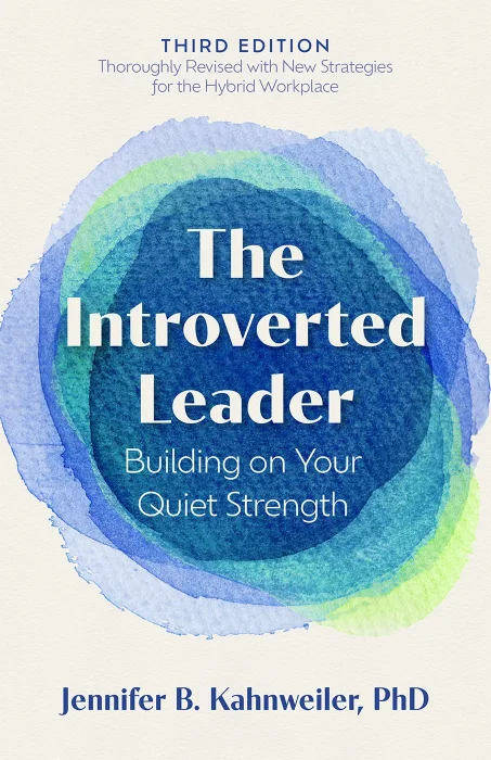 The Introverted Leader: Building on Your Quiet Strength&#44; 3rd Edition